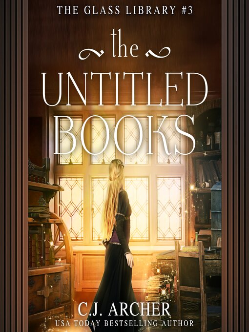Title details for The Untitled Books by C.J. Archer - Available